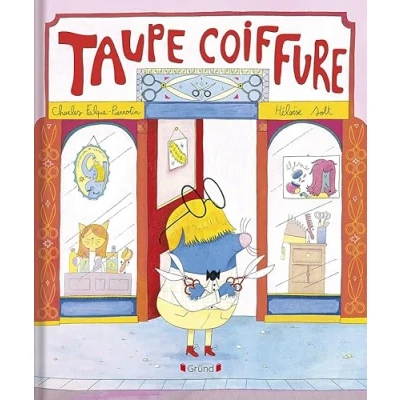 Image de Taupe coiffure Album jeunesse relié À partir de 2 ans