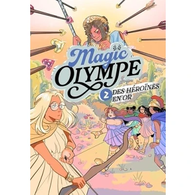 Image de Magic Olympe tome 2, Des héroïnes en or (Broché)