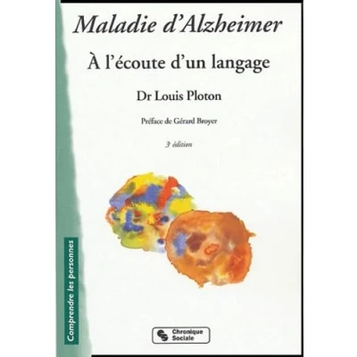 Image de Maladie d&#039;Alzheimer: A l&#039;écoute d&#039;un langage Livre d’occasion Très bon