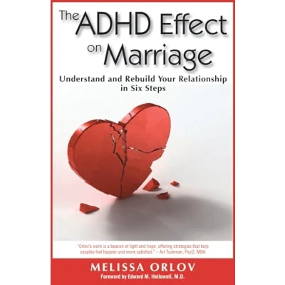 Image de The ADHD Effect on Marriage: Understand and Rebuild Your Relationship in Six Steps