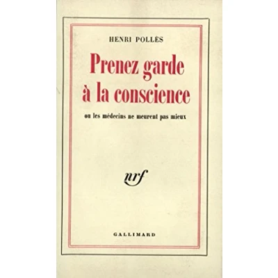 Image de Prenez garde à la conscience ou Les médecins ne meurent pas mieux