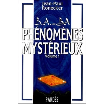 Image de B.A. BA des phénomènes mystérieux : volume 1