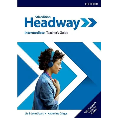 Image de Headway: Intermediate Teacher&#039;s Guide with Ressource Center