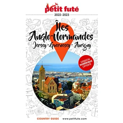 Image de Guide Îles Anglo Normandes 2022 2023 Petit Futé: JERSEY GUERNESEY AURIGNY