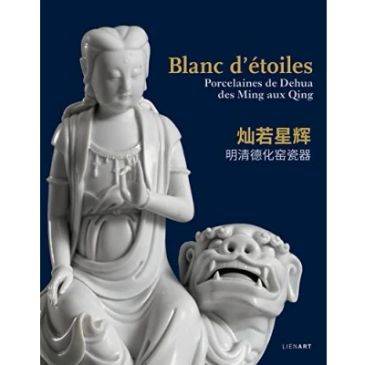 Image de Blanc d&#039;étoiles. Porcelaines de Dehua, des Ming aux Qing