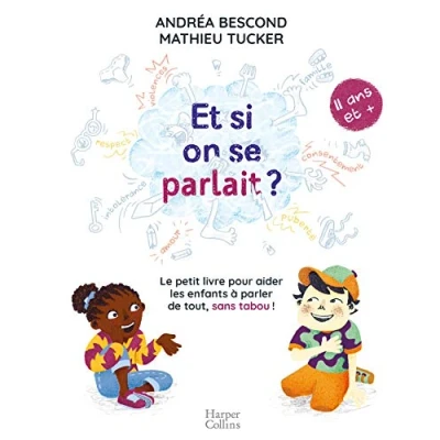 Image de Et si on se parlait ? (à partir de 11 ans): Le petit Livre pour aider les enfants à parler tout, sans tabou d’occasion Bon