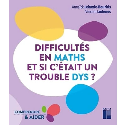 Image de Difficultés en maths Et si c&#039;était un trouble dys ? (Broché)
