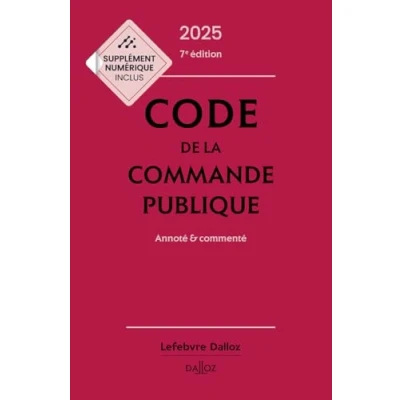 Image de Code de la commande publique 2025, annoté et commenté. 7e éd. (Relié)
