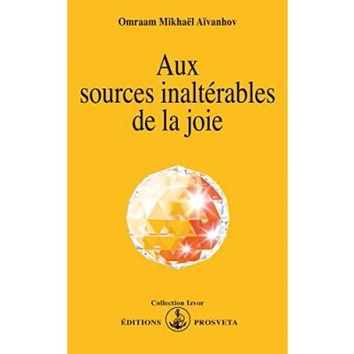 Image de Aux sources inaltérables de la joie Livre d’occasion Correct