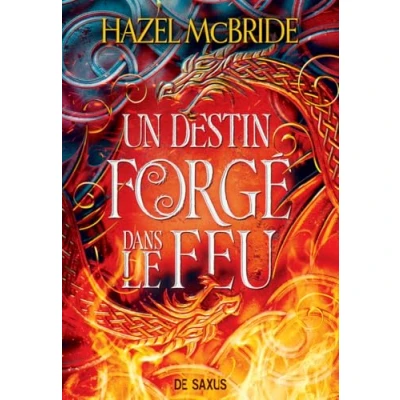 Image de Un destin forgé dans le feu Tome 01 Les Liens d&#039;Erisocia broché (Broché)