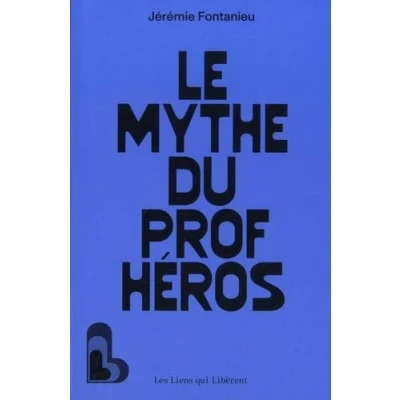 Image de Le mythe du prof héros (tp) (Broché)