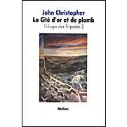 Image de Trilogie des Tripodes, tome 2 : La Cité d&#039;or et de Plomb Livre d’occasion Correct