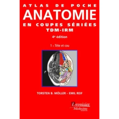 Image de Atlas de poche Anatomie en coupes sériées TDM IRM Vol. 1 : Tête et cou (4 Éd.)