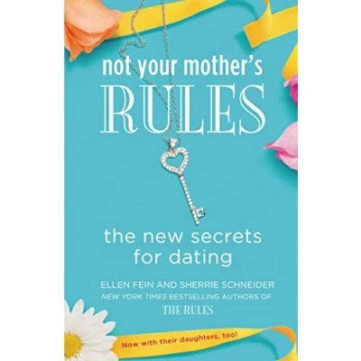 Image de Not Your Mother&#039;s Rules: The New Secrets for Dating.