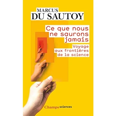 Image de Ce que nous ne saurons jamais Voyage aux frontières de la science Livre d’occasion Correct