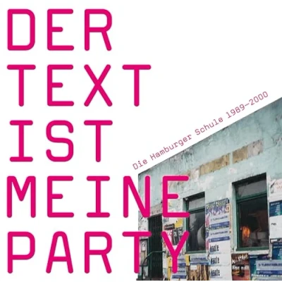 Image de Der Text Ist Meine Party (Die Hamburger Schule 198 [Import]