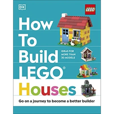 Image de How to Build LEGO Houses: Go on a Journey Become Better Builder