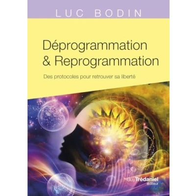 Image de Déprogrammation et Reprogrammation Des protocoles pour retrouver sa liberté (Broché)