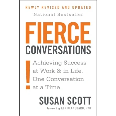 Image de Fierce Conversations (Revised and Updated): Achieving Success at Work in Life One Conversation a Time