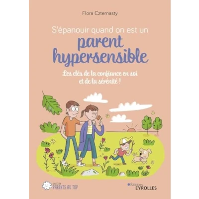 Image de S&#039;épanouir quand on est un parent hypersensible: Les clés de la confiance en soi et sérénité !