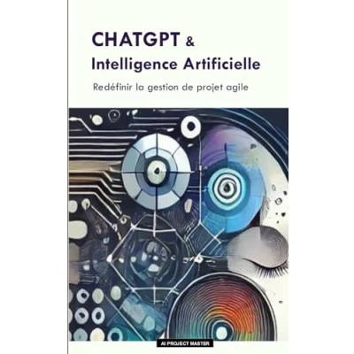 Image de CHATGPT &amp; IA : redéfinir la gestion de projet Agile: L&#039; intelligence artificielle pour agile