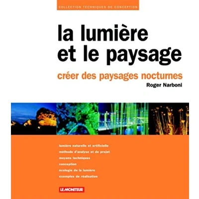 Image de La lumière et le paysage : Créer des paysages nocturnes Livre d’occasion Bon
