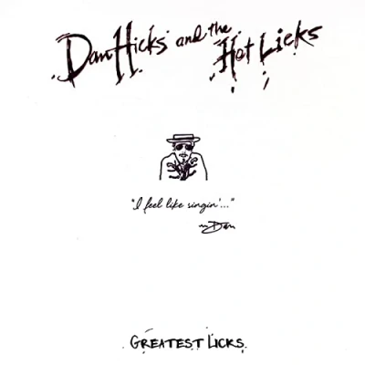 Image de Disque LP DAN HICKS &amp; HIS HOT Licks Greatest I Feel Like Singin 531831 Surfdog Records 2017 US Rock