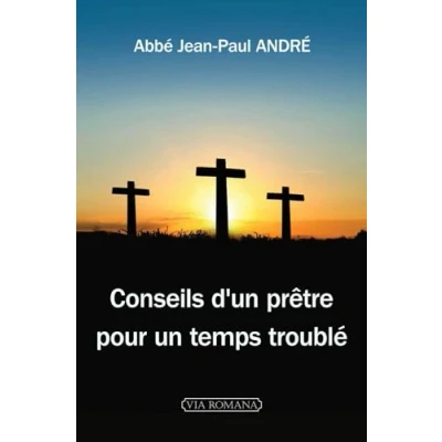 Image de Conseils d&#039;un prêtre pour un temps troublé