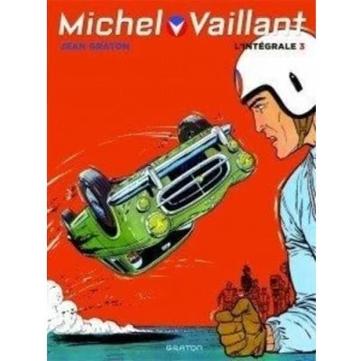 Image de Michel Vaillant, L&#039;Intégrale Tome 3 / Nouvelle édition (Edition définitive) (BD)