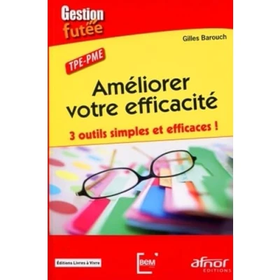 Image de Améliorer votre efficacité: 3 outils simples et efficaces ! TPE PME