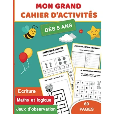 Image de Mon Grand cahier d&#039;activités dès 5 ans : format 60 pages Ecriture maths et logique jeux d&#039;observation: Ecole à la maison