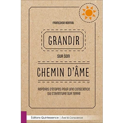 Image de Grandir sur son chemin d&#039;âme Repères d&#039;étapes pour une conscience qui s&#039;aventure Terre