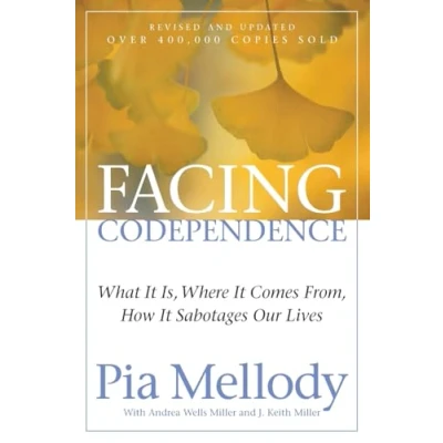 Image de Facing Codependence: What It Is, Where Comes from, How Sabotages Our Lives Livre d’occasion Correct