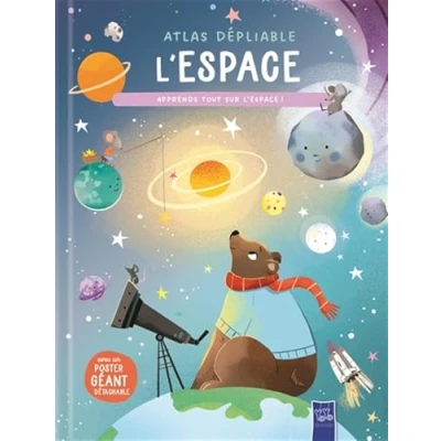 Image de Atlas dépliable L&#039;espace: Apprends tout sur l&#039;espace ! avec un poster géant détachable