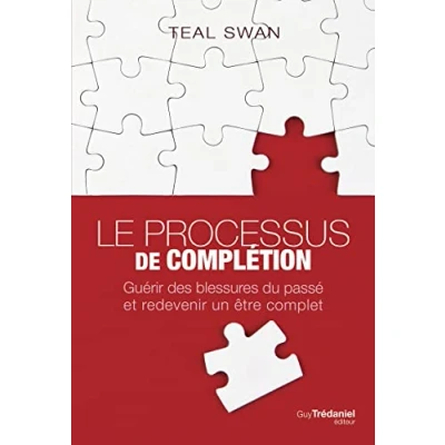 Image de Le processus de complétion Guérir des blessures du passé et redevenir un être complet