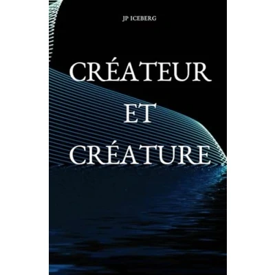 Image de Créateur et Créature: la problématique relationnelle dans création