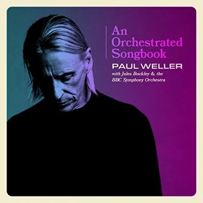 Image de Orchestrated Songbook: Paul Weller With Jules Buckley &amp; The BBC Symphony Orchestra [Limited Hardback Book Package]