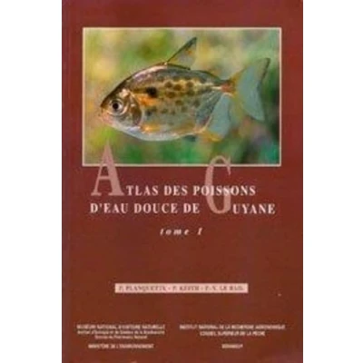 Image de Atlas des poissons d&#039;eau douce de Guyane, tome 1