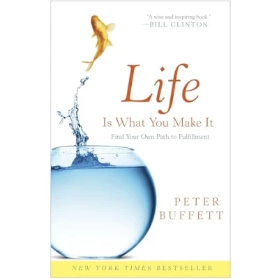Image de Life Is What You Make It: Find Your Own Path to Fulfillment