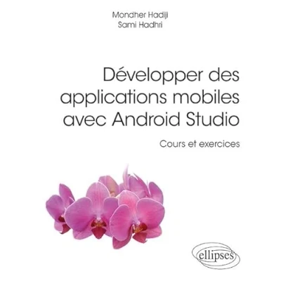 Image de Développer des applications mobiles avec Android Studio Cours et exercices Livre d’occasion Correct