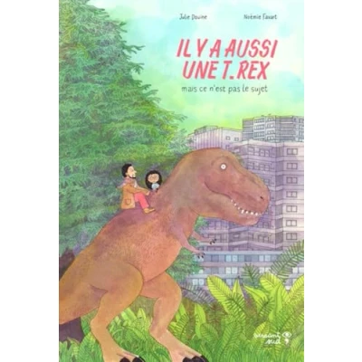 Image de Il y a aussi une T.rex, mais ce n&#039;est pas le sujet