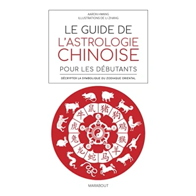 Image de Le guide de l&#039;astrologie chinoise pour débutants