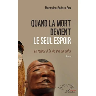 Image de Quand la mort devient Le seul espoir: retour à vie est un enfer. Roman