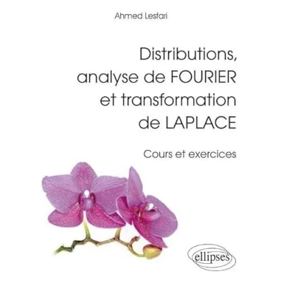 Image de Distributions, Analyse de Fourier et Transformation Laplace Cours exercices
