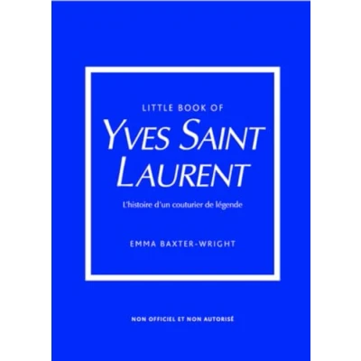 Image de Little Book of Yves Saint Laurent L&#039;histoire d&#039;un couturier de légende (version française)