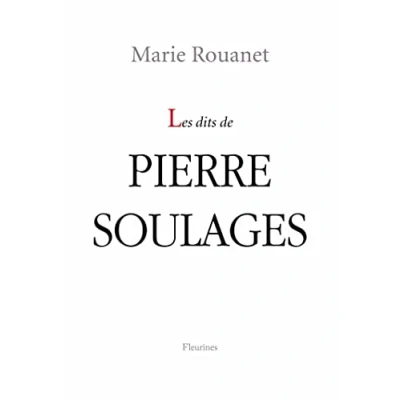 Image de Les dits de Pierre Soulages (littérature, Aveyron, rodez)
