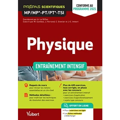 Image de Physique MP MP*, PT PT*, TSI 2 Entraînement intensif Conforme au nouveau programme 2021: Rappels de cours Méthodes Exercices et problèmes corrigés
