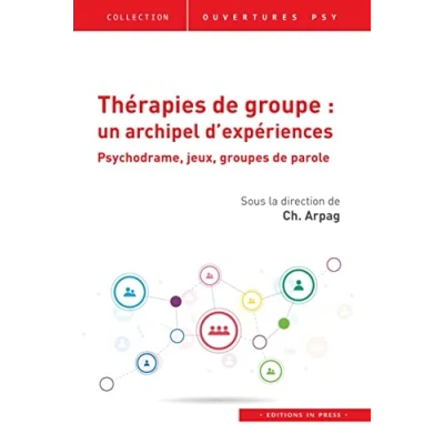 Image de Thérapies de groupe : un archipel d&#039;expériences: Psychodrame, jeux, groupes parole