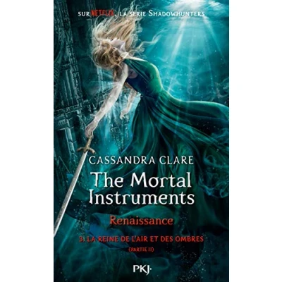 Image de The Mortal Instruments, renaissance Tome 03 : La Reine de l&#039;air et des ombres, partie 2 (3) Livre d’occasion Correct