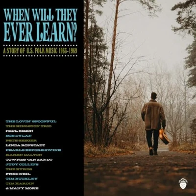 Image de When Will They Ever Learn ? A Story Of U.S Folk Music 1963 1969